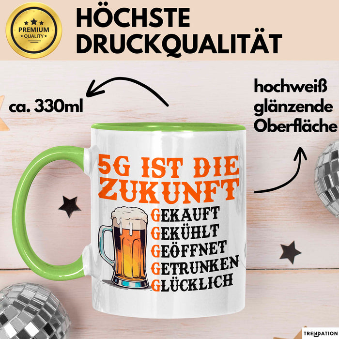 Biertrinker Tasse Geschenk Lustige Geschenkidee Spruch 5G Ist Die Zukunft Grün Trendation
