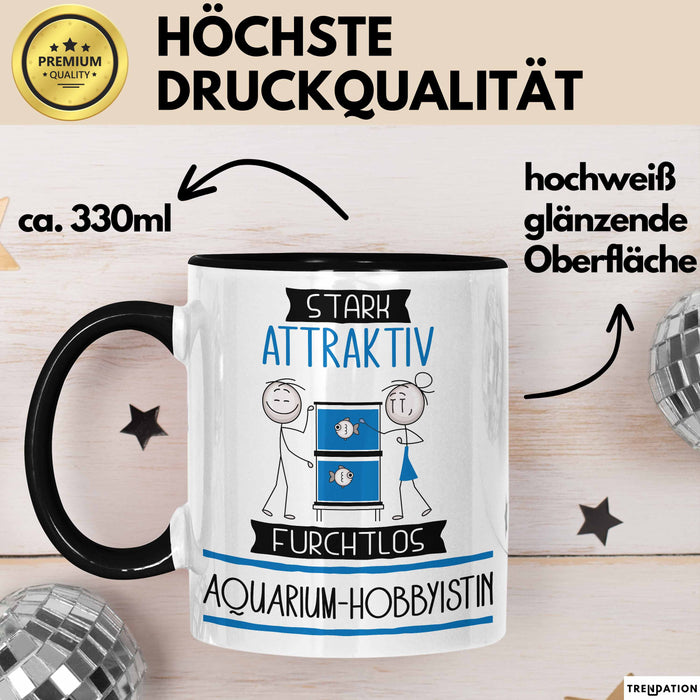 Aquarium-Hobbyistin Tasse Geschenk Becher Stark Attraktiv Furchtlos Aquarium-Hobbyistin Lustige Geschenkidee Trendation