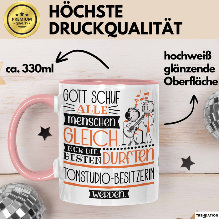 Tonstudio-Besitzerin Geschenk Becher Tasse Gott Schuf Alle Menschen Gleich Nur Die Besten Durfeten Tonstudio-Besitzerin Werden Geschenkidee Lustig Rosa Trendation
