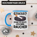 Raucher Geschenk Tasse Spruch Stress? Kenne Ich Nicht Ich Bin Raucher Geschenkidee Zigaretten Blau Trendation