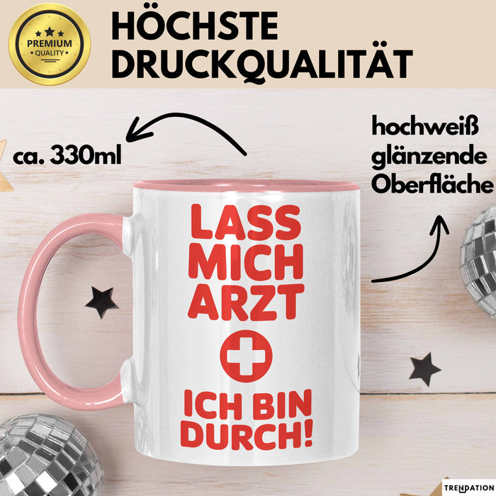 Arzt Tasse Geschenk Lustige Geschenkidee Spruch Lass Mich Arzt Ich Bin Durch Rosa Trendation