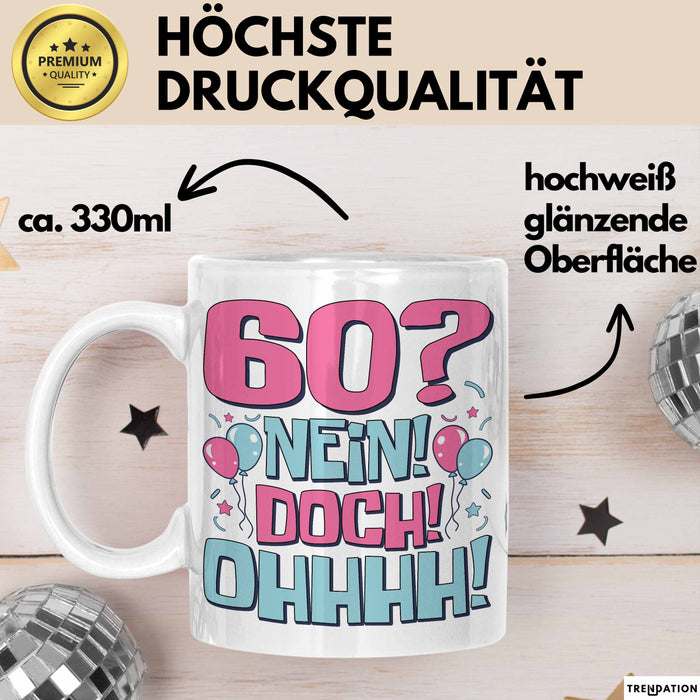 60er Geburtstag Geschenk Männer Frauen 60 Nein Doch Ohhhh Lustiger Spruch Geschenkidee Kaffee-Becher Weiß Trendation