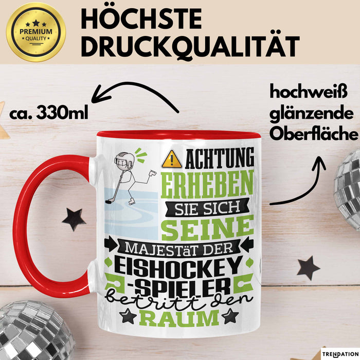 Eishockeyspieler Geschenk Tasse Lustiger Spruch Erheben Sie Sich Der Eishockeyspieler Betritt den Raum Rot Trendation