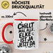 Elke Tasse Geschenk Chillt Mal Alle Elke Ist Ja Jetzt Da Geschenkidee Becher mit Name Rot Trendation