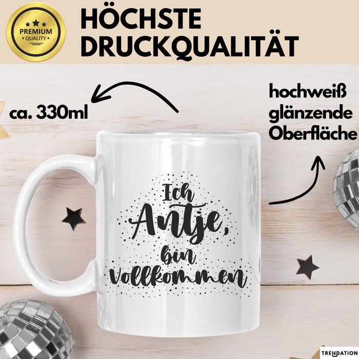 Antje Tasse Ich Antje, Bin Vollkommen Geschenk Weiß Trendation