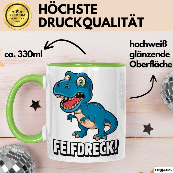 Dinosaurier Tasse Geschenk Lustige Geschenkidee Spruch Feifdreck Grün Trendation