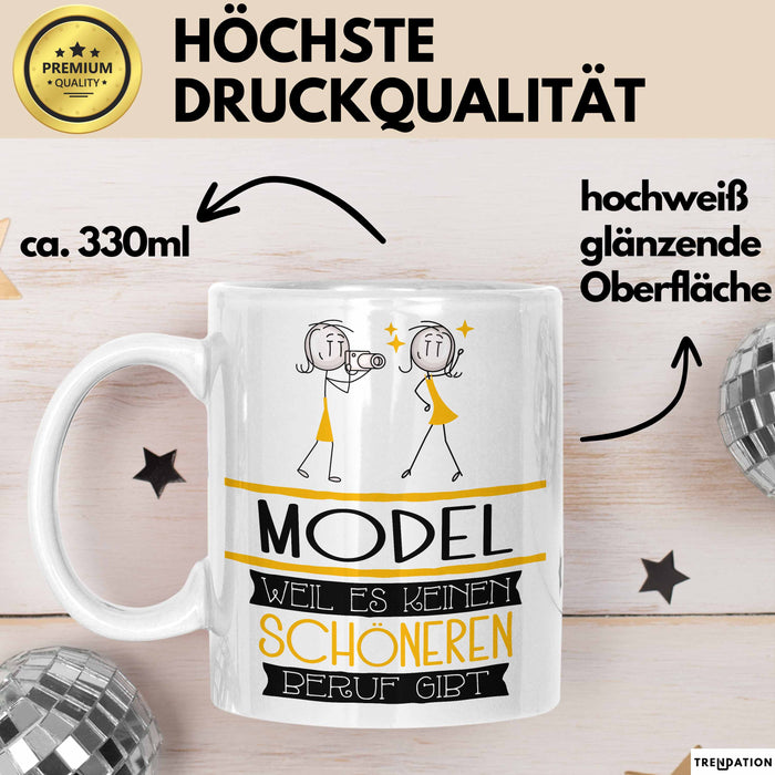 Model Weil Es Keinen Schöneren Beruf Gibt Tasse Geschenk für Eine Model Lustig Weiß Trendation