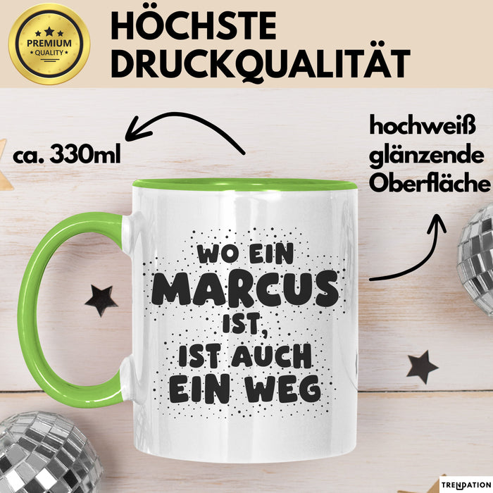 Marcus Tasse Wo Ein Marcus Ist, Ist Auch Ein Weg Geschenk