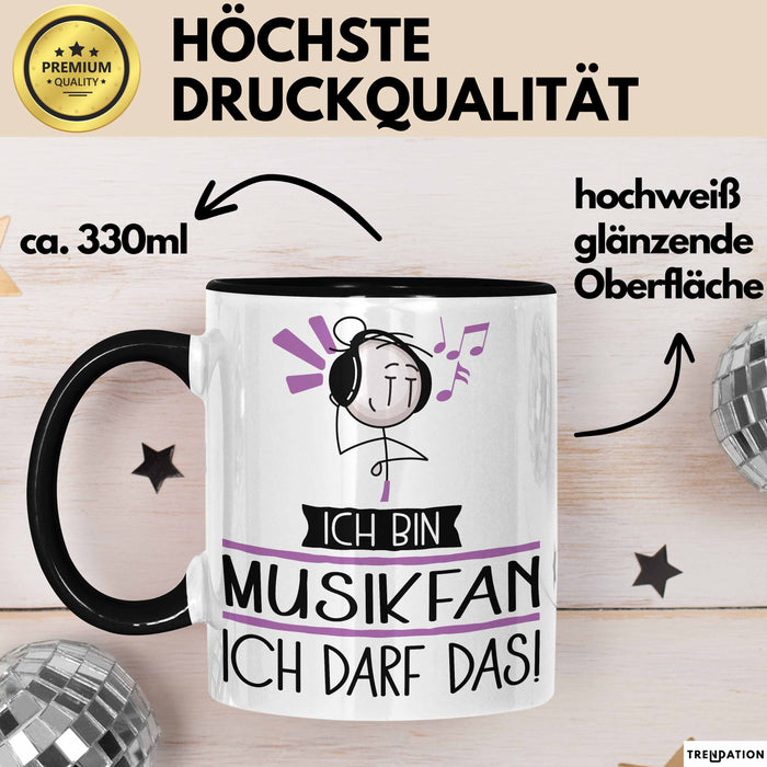 Geschenk für Musikfan Tasse Lustige Geschenkidee Geburtstag Ich Bin Musikfan Ich Darf Das Trendation