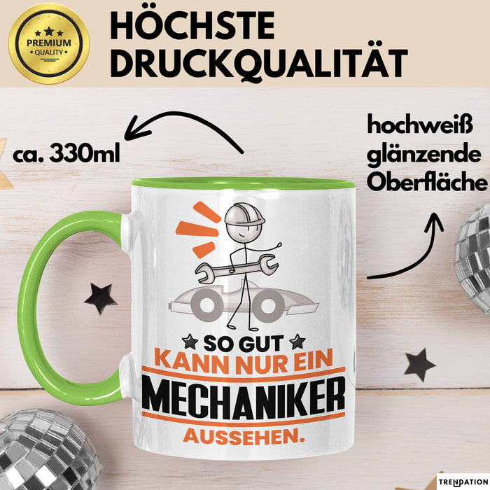 Mechaniker Geschenk Tasse So Gut Kann Nur Ein Mechaniker Aussehen Geschenkidee Kaffee-Becher Grün Trendation