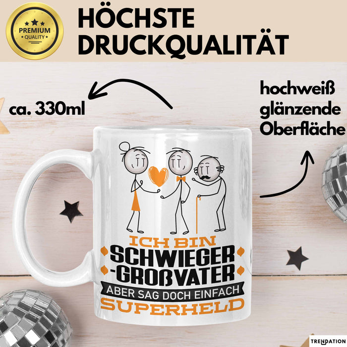 Schwiegergroßvater Geschenk Tasse Ich Bin Schwiegergroßvater Aber Sag Doch Einfach Superheld Lustige Geschenkdiee für Schwiegergroßvater Kaffee-Becher Weiß Trendation