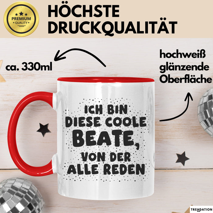 Beate Tasse Ich Bin Diese Coole Beate, Von Der Alle Reden Geschenk