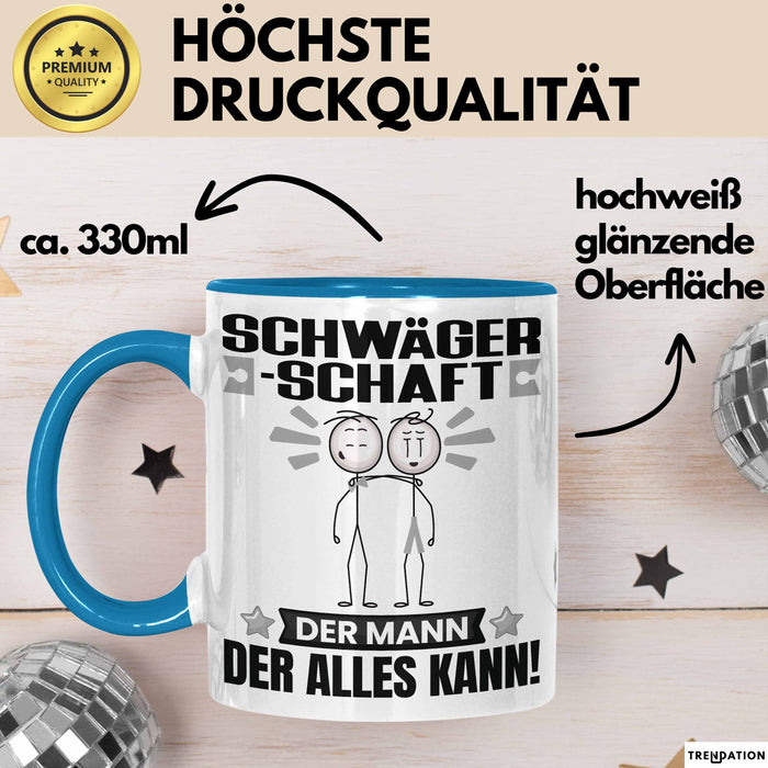Schwägerschaft Tasse Geschenk für Schwägerschaft Der Mann Der Alles Kann Geschenkidee zum Geburtstag Blau Trendation