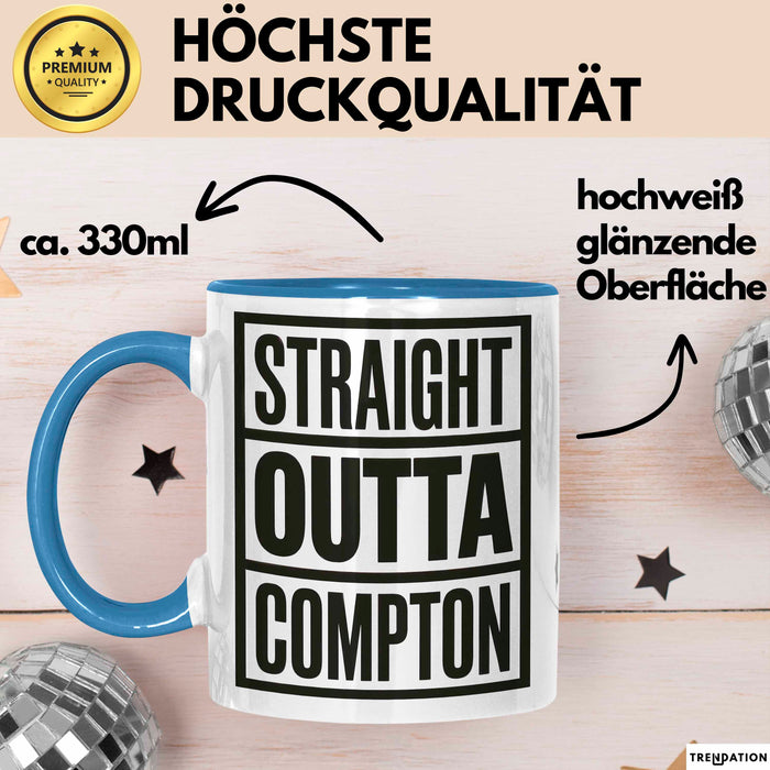 Direkt aus Compton Tasse Geschenk Lustige Geschenkidee Spruch Direkt aus Compton Blau Trendation