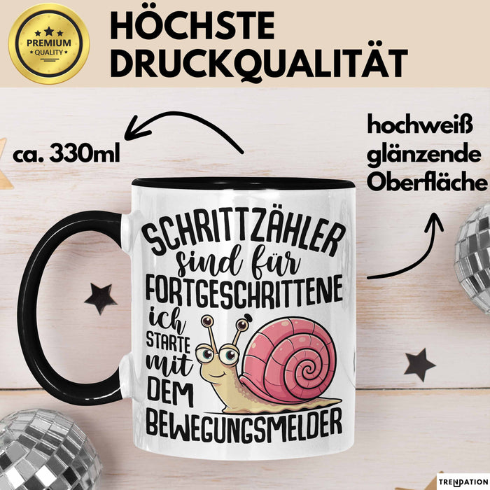 Schnecken-Liebhaber Tasse Geschenk Schrittzähler Sind Für Fortgeschrittene Ich Starte Mit Dem Bewegungsmelder Trendation