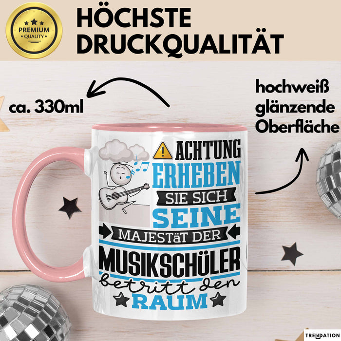 Musikschüler Geschenk Tasse Lustiger Spruch Erheben Sie Sich Der Musikschüler Betritt den Raum Rosa Trendation