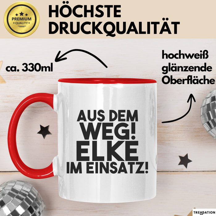 Elke Tasse Aus Dem Weg! Elke Im Einsatz! Geschenk