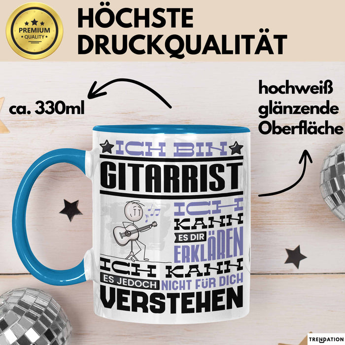 Gitarrist Geschenk Kaffee-Tasse Geschenkidee für Gitarrist Ich Bin Gitarrist Ich Kann Es Dir Erklären Jedoch Nicht Für Dich Verstehen Spruch Lustig Blau Trendation