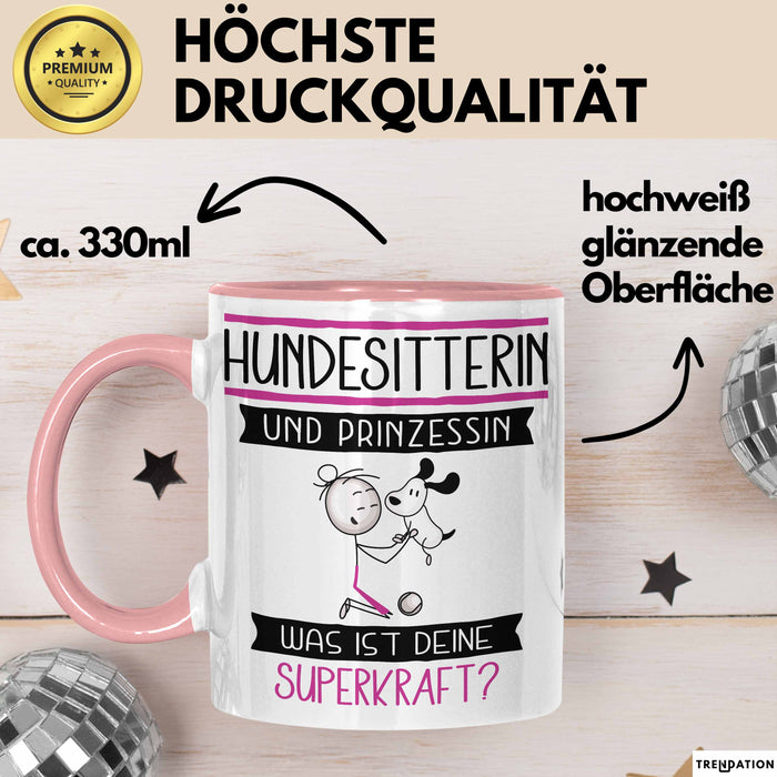 Hundesitterin Und Prinzessin Tasse Geschenk Für Eine Hundesitterin Geburtstag Was Ist Deine Superkraft Rosa Trendation