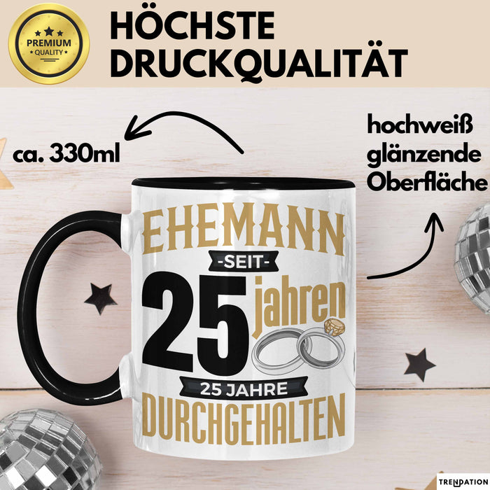 Ehemann Tasse Geschenk 25 Jahre Hochzeitstag Lustiger Spruch Silberhochzeit Schwarz Trendation