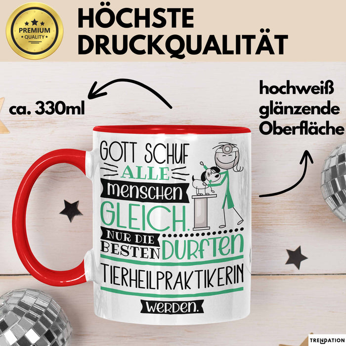 Tierheilpraktikerin Geschenk Becher Tasse Gott Schuf Alle Menschen Gleich Nur Die Besten Durfeten Tierheilpraktikerin Werden Geschenkidee Lustig Rot Trendation
