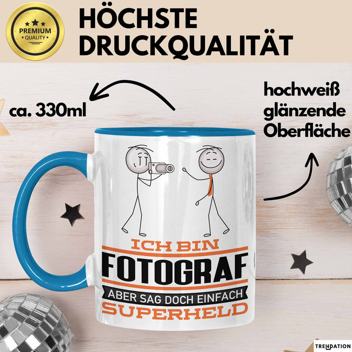Fotograf Geschenk Tasse Ich Bin Fotograf Aber Sag Doch Einfach Superheld Lustige Geschenkdiee für Fotograf Kaffee-Becher Blau Trendation