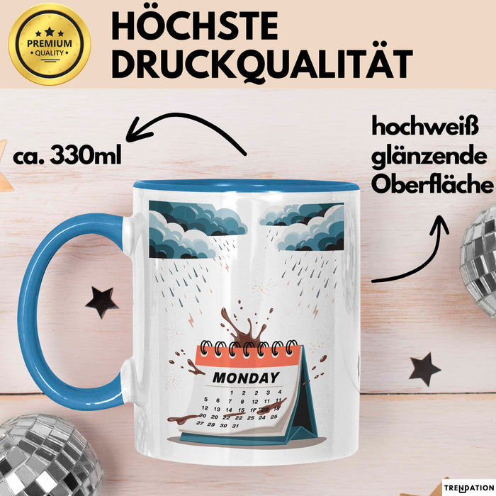 Montags Hasser Tasse Geschenk Lustige Geschenkidee Spruch Für Kaffee Überlebende Blau Trendation