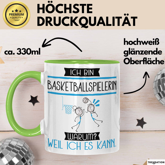 Basketballspielerin Tasse Geschenk Ich Bin Basketballspielerin Warum Weil Ich Es Kann Geschenkidee Geburtstag Grün Trendation