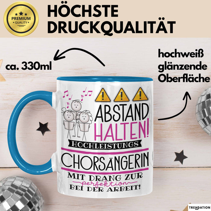 Chorsängerin Tasse Geschenk Lustig Abstand Halten Hochleistungs-Chorsängerin Mit Drang Zur Perfektion Bei Der Arbeit Blau Trendation
