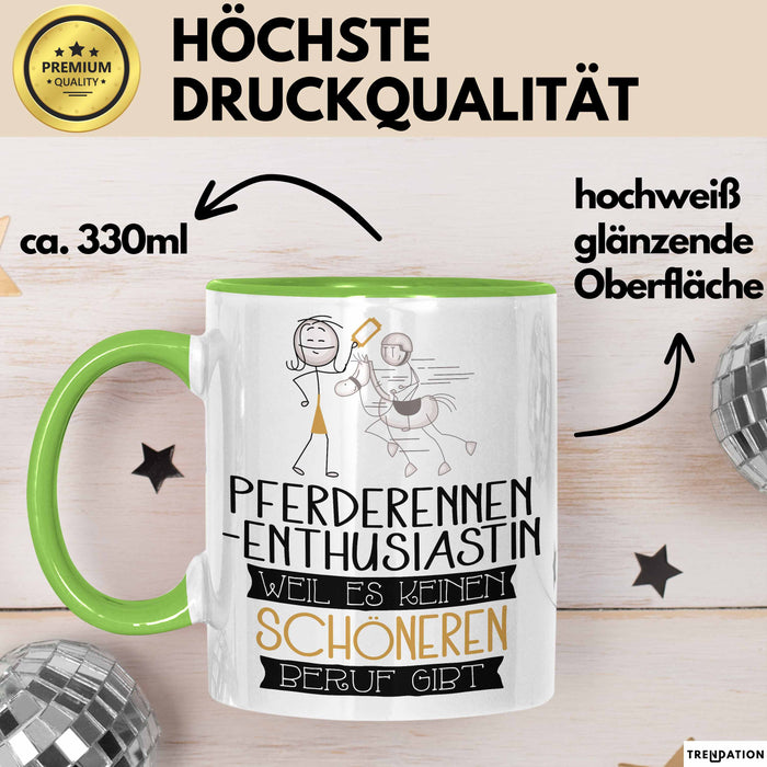 Pferderennen-Enthusiastin Weil Es Keinen Schöneren Beruf Gibt Tasse Geschenk für Eine Pferderennen-Enthusiastin Lustig Grün Trendation