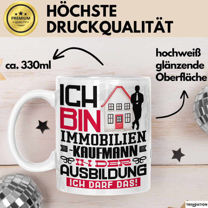 Immobilienkaufmann Ausbildung Tasse Geschenk Ich Bin Immobilienkaufmann In Der Ausbildung Ich Darf Das Geschenkidee Spruch Weiß Trendation