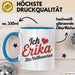 Erika Tasse Geschenk Ich Bin Vollkommen Erika Geschenkidee Geburtstag Blau Trendation