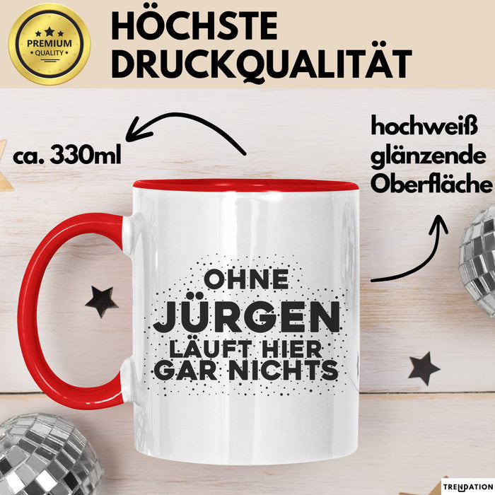Juergen Tasse Ohne Juergen Laeuft Hier Gar Nichts Geschenk