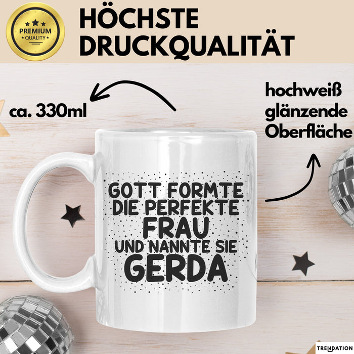 Gerda Tasse Gott Formte Die Perfekte Frau Und Nannte Sie Gerda Geschenk