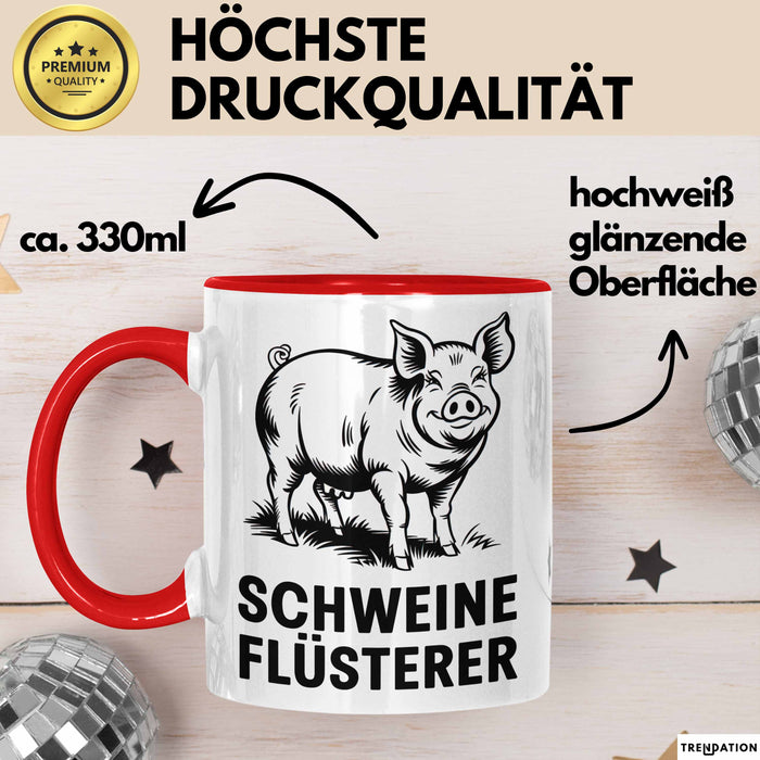 Schweinebauer Schweine Tier Tasse Geschenk Lustige Geschenkidee Spruch Schweineflüsterer Rot Trendation