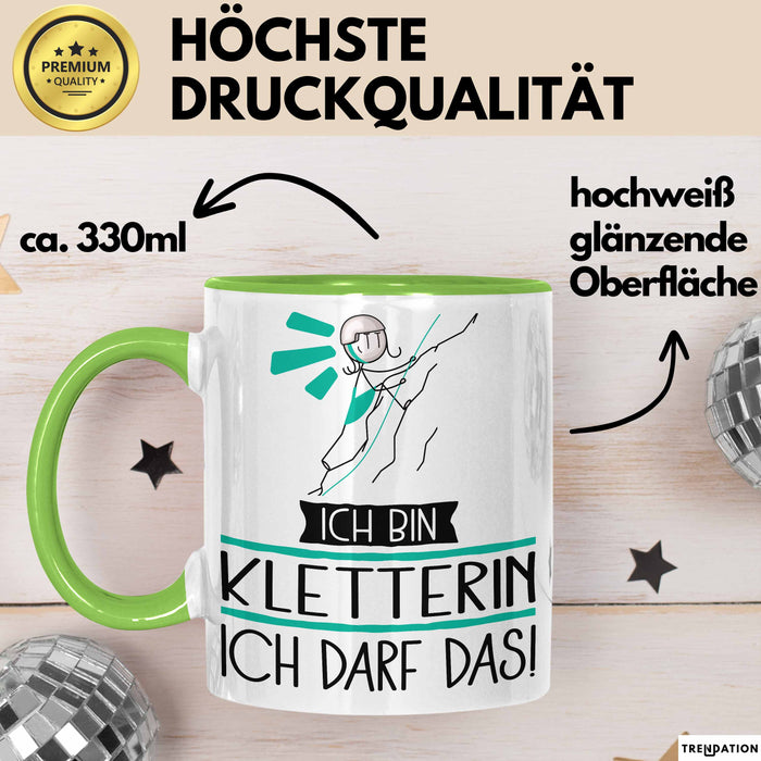 Geschenk für Kletterin Tasse Lustige Geschenkidee Geburtstag Ich Bin Kletterin Ich Darf Das Grün Trendation