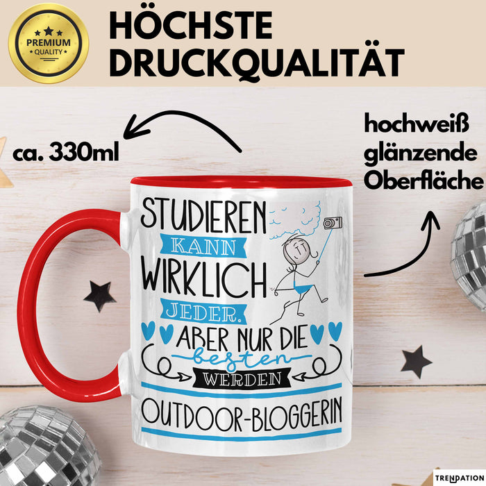 Outdoor-Bloggerin Tasse Lustiges Geschenk Studieren Kann Wirklich Jeder Nur Die Besten Werden Outdoor-Bloggerin Rot Trendation
