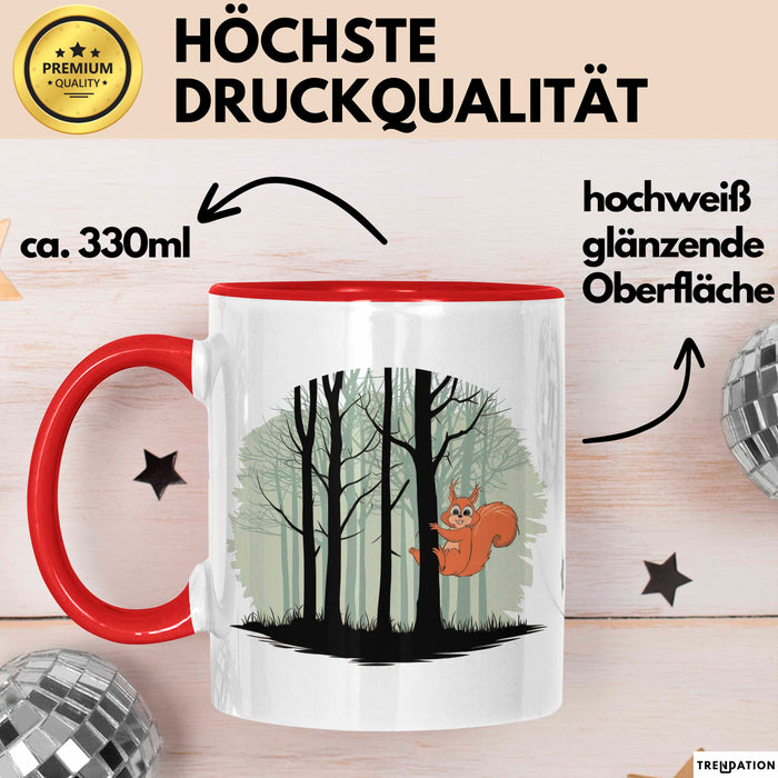 Eichhörnchen Tierliebhaber Tasse Geschenk Lustige Geschenkidee Spruch Rot Trendation