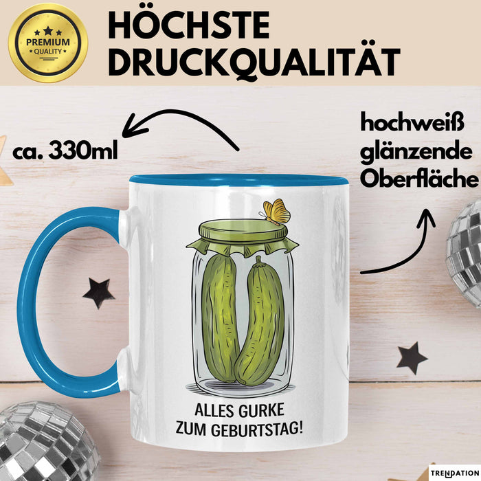 Geburtstagsfeier Essiggurken Tasse Geschenk Lustige Geschenkidee Spruch Alles Gurke Zum Geburtstag Blau Trendation