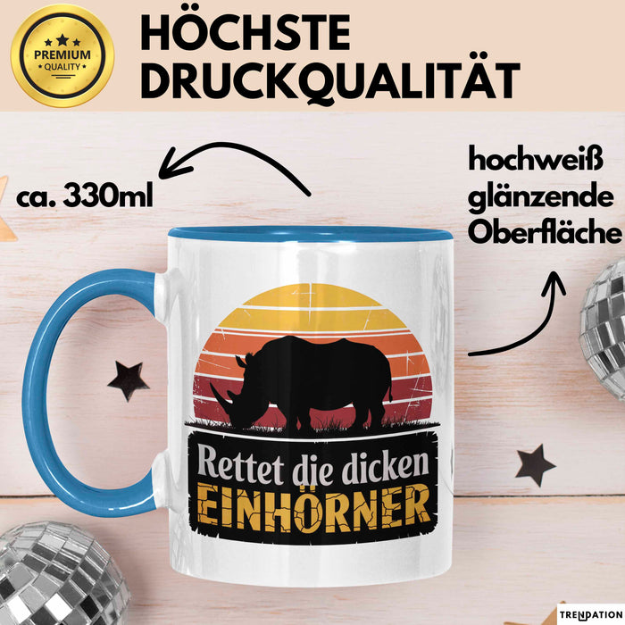 Nashorn Tasse Geschenk Lustige Geschenkidee Spruch Rettet Die Dicken Einhörner Blau Trendation