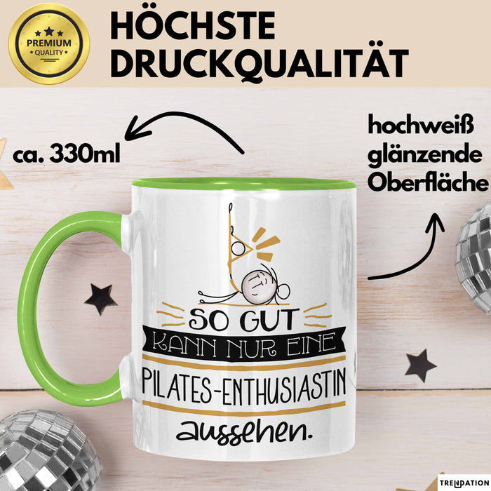 Pilates-Enthusiastin Geschenk Tasse So Gut Kann Nur Eine Pilates-Enthusiastin Aussehen Geschenkidee Geburtstag Weihnachten Lustig Grün Trendation