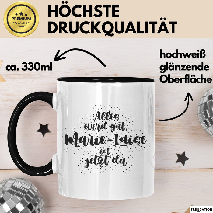 Marie-Luise Tasse Alles Wird Gut, Marie-Luise Ist Jetzt Da Geschenk