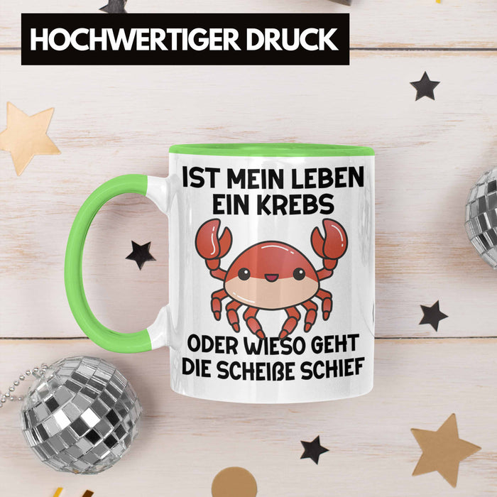 Dank Meme Tasse Spruch Internet Meme Geschenkidee Depressionen Ist Mein Leben Ein Krebs Oder Wieso Geht Die SCH Schief? Grün Trendation