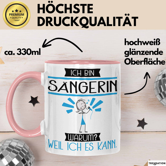 Sängerin Tasse Geschenk Ich Bin Sängerin Warum Weil Ich Es Kann Geschenkidee Geburtstag Rosa Trendation