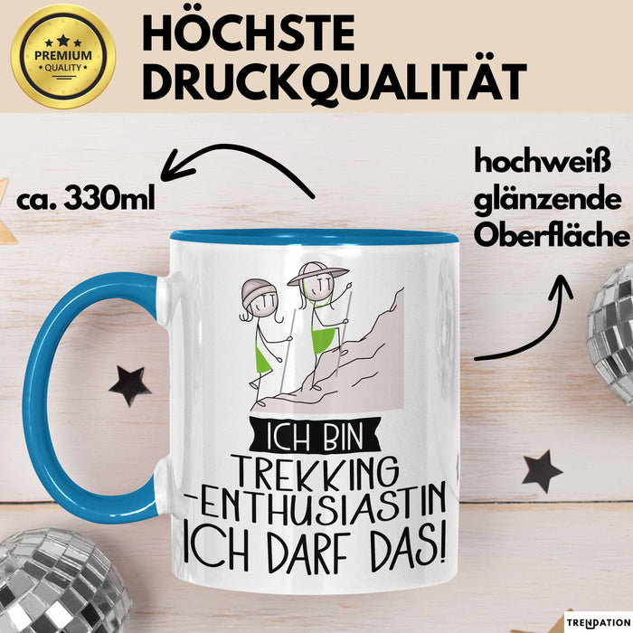 Geschenk für Trekking-Enthusiastin Tasse Lustige Geschenkidee Geburtstag Ich Bin Trekking-Enthusiastin Ich Darf Das Blau Trendation