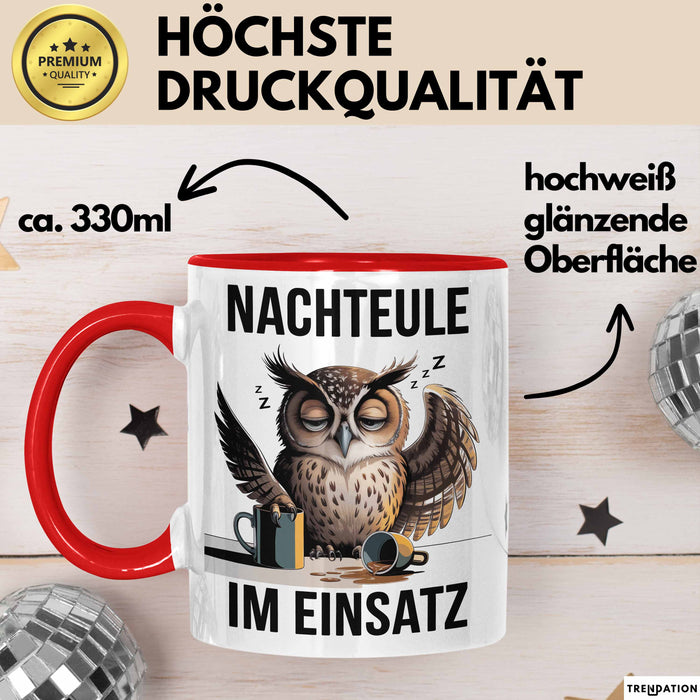 Nachteule Nachtarbeiter Tasse Geschenk Lustige Geschenkidee Spruch Nachteule Im Einsatz Rot Trendation