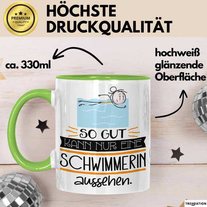 Schwimmerin Geschenk Tasse So Gut Kann Nur Eine Schwimmerin Aussehen Geschenkidee Geburtstag Weihnachten Lustig Grün Trendation