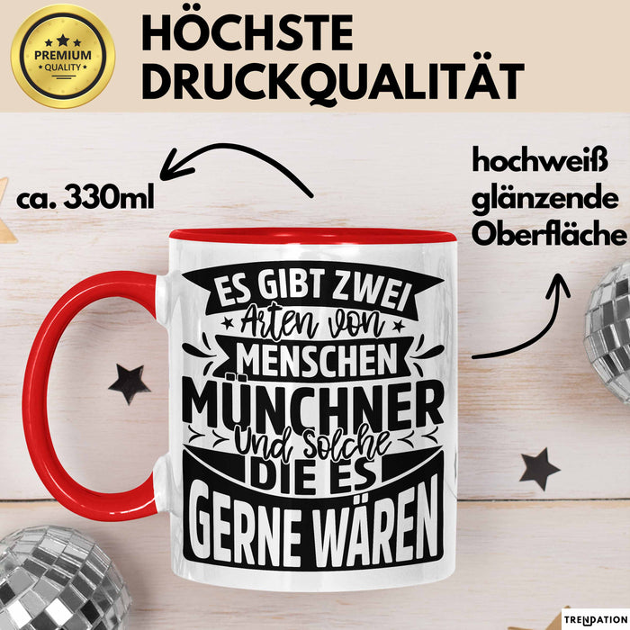 München Tasse Geschenk Heimat Münchener Geschenkidee Kaffee-Becher Bayern Es Gibt 2 Arten von Menschen Münchener Rot Trendation