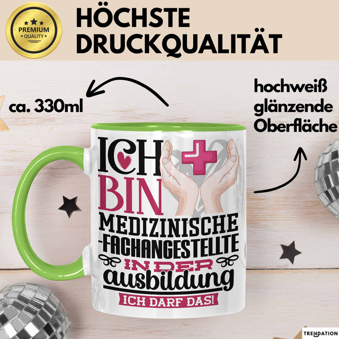 Medizinische Fachangestellte Ausbildung Start Geschenk Tasse Ich Bin Medizinische Fachangestellte In Der Ausbildung Ich Darf Das Kaffee-Becher Geschenkidee Grün Trendation