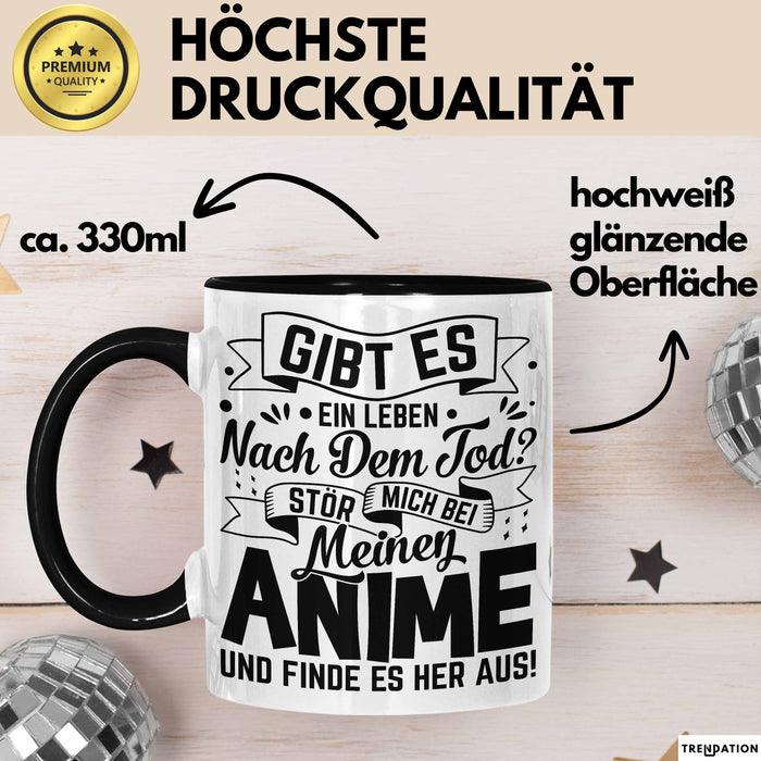 Anime Geschenk Tasse Lustiger Spruch Gibt Es Leben Nach Dem Tod Anime-Liebhaberin Geschenkidee Schwarz Trendation